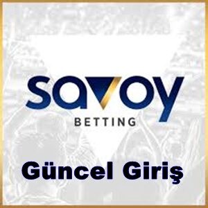 Savoybetting güncel giriş